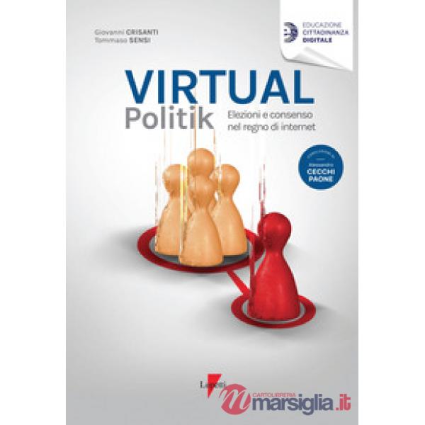 Virtual politik. Elezioni e consenso nel regno di internet