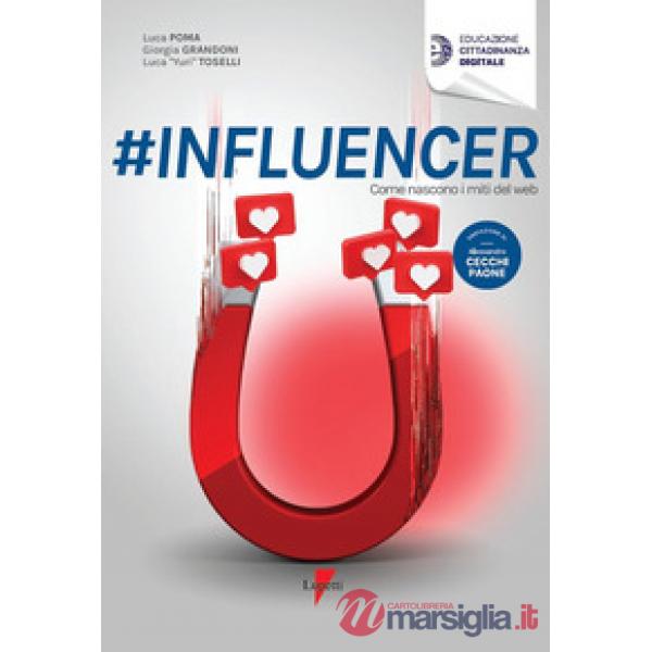influencer. Come nascono i miti del web