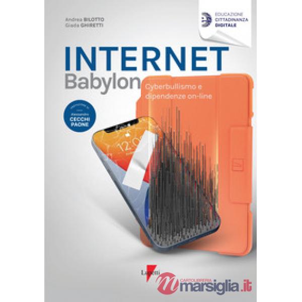 Internet Babylon. Cyberbullismo e dipendenza on-line