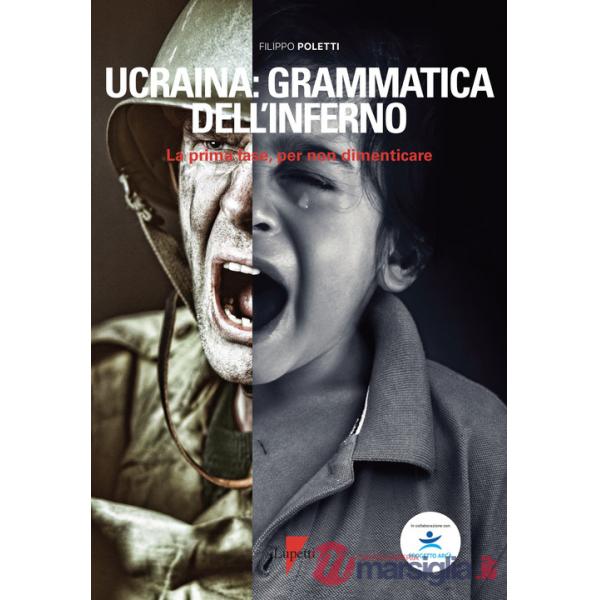 Ucraina: grammatica dell'inferno. La prima fase, per non dimenticare