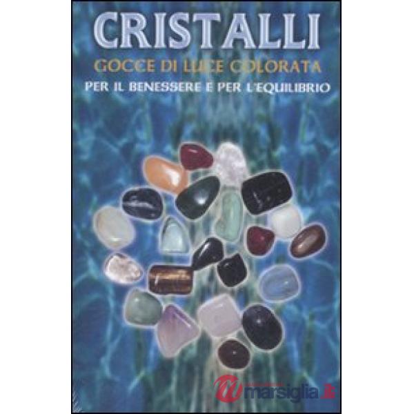 Cristalli. Gocce di luce colorate. Con gadget