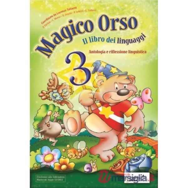 MAGICO ORSO. PER LA SCUOLA ELEMENTARE. VOL. 3