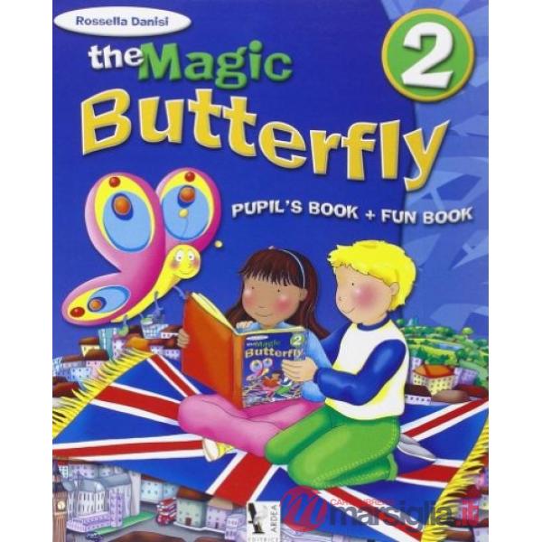 MAGIC BUTTERFLY. PER LA SCUOLA ELEMENTARE. CON E - BOOK (THE). VOL. 2