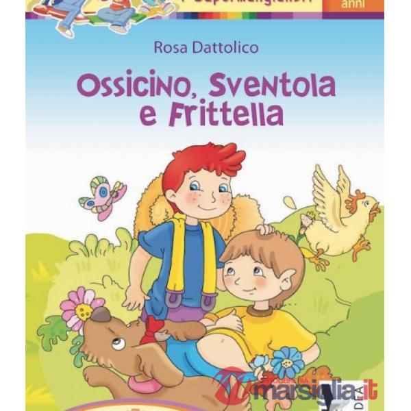 OSSICINO, SVENTOLA E FRITTELLA