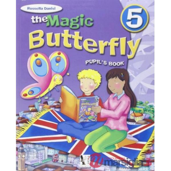 MAGIC BUTTERFLY. PER LA SCUOLA ELEMENTARE. CON E - BOOK (THE). VOL. 5