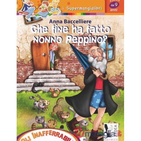 CHE FINE HA FATTO NONNO PEPPINO?