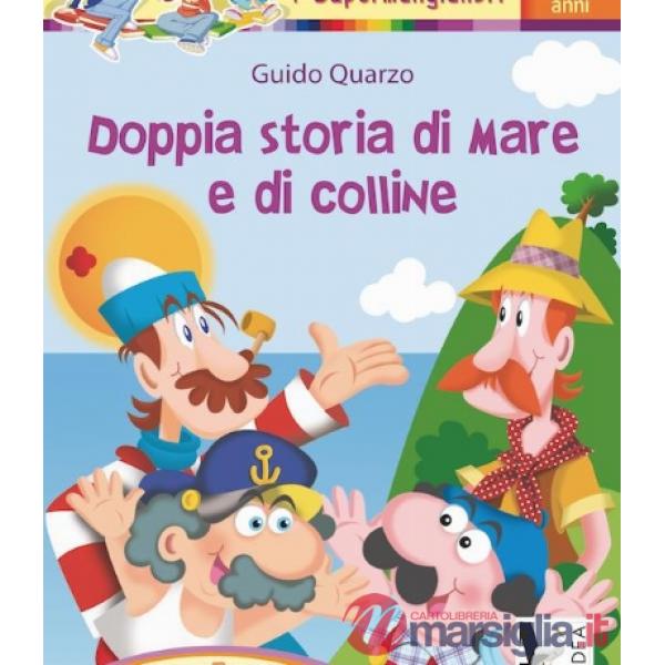 DOPPIA STORIA DI MARE E DI COLLINE