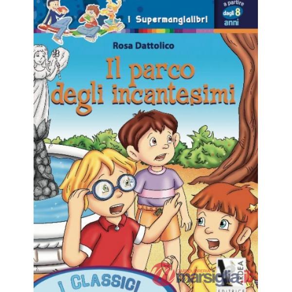 IL PARCO DEGLI INCANTESIMI