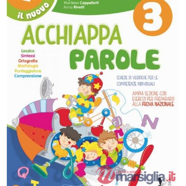NUOVO ACCHIAPPAPAROLE. PER LA SCUOLA ELEMENTARE (IL)