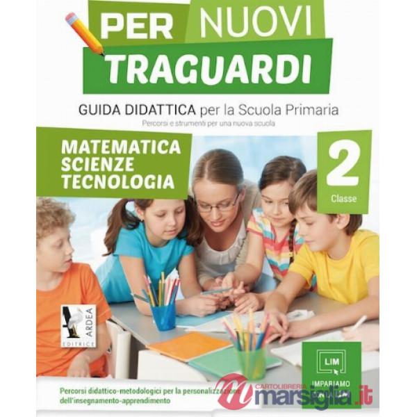 PER NUOVI TRAGUARDI. MATEMATICA, SCIENZE, TECNOLOGIA. PER LA SCUOLA ELEMENTARE. CON CD-ROM. VOL. 2