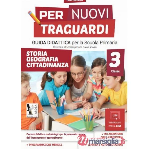 PER NUOVI TRAGUARDI. STORIA, GEOGRAFIA, CITTADINANZA. PER LA SCUOLA ELEMENTARE. EDIZ. PER LA SCUOLA. VOL. 3