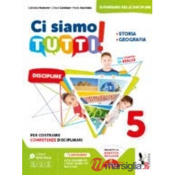 CI SIAMO TUTTI! STORIA E GEOGRAFIA. PER LA 5 CLASSE DELLA SCUOLA ELEM