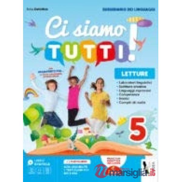 CI SIAMO TUTTI! SUSSIDIARIO DEI LINGUAGGI. LETTURE - GRAMMATICA - QUAD