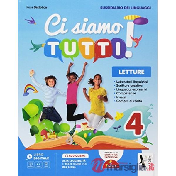 CI SIAMO TUTTI! SUSSIDIARIO DEI LINGUAGGI. PER LA 4 CLASSE DELLA SCUO