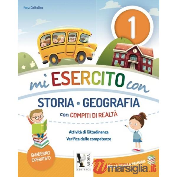 MI ESERCITO CON 1 - STORIA E GEOGRAFIA - CON INVALSI E COMPITI DI REAL