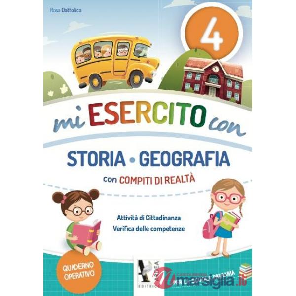 MI ESERCITO CON STORIA E GEOGRAFIA. CON COMPITI DI REALTÀ. PER LA SCUOLA ELEMENTARE. VOL. 4