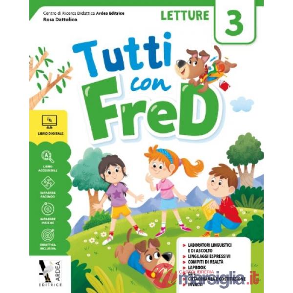 TUTTI CON FRED. PER LA SCUOLA ELEMENTARE. CON E - BOOK. CON ESPANSIONE