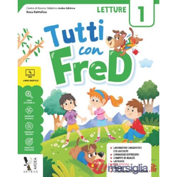 TUTTI CON FRED. PER LA SCUOLA ELEMENTARE. CON E-BOOK. CON ESPANSIONE O