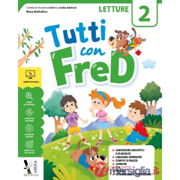 TUTTI CON FRED. PER LA SCUOLA ELEMENTARE. CON E - BOOK. CON ESPANSIONE