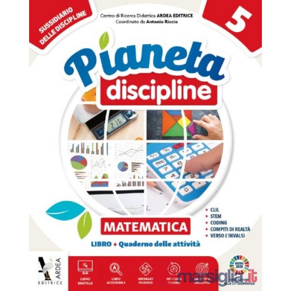 PIANETA. DISCIPLINE. MATEMATICA. CON QUADERNO. PER LA SCUOLA ELEMENTAR