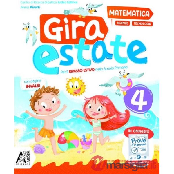 GIRA ESTATE MATEMATICA + SCIENZA + TECNOLOGIA + NARRATIVA VOL. 4