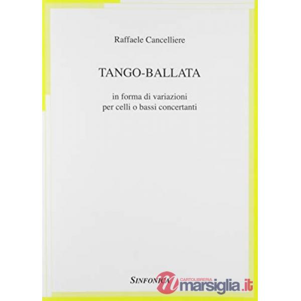 Tango ballata in forma di variazioni per celli o bassi concertanti (spartito)