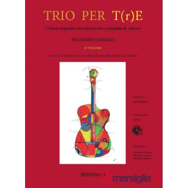 Trio per t(r)e. Secondo Livello. Per ensemble di chitarre. Parti. Ediz. per la scuola. Con CD-Audio. Vol. 2