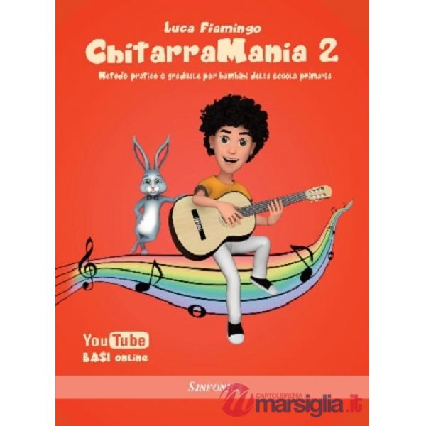 Chitarramania. Metodo pratico e graduale per bambini della scuola primaria. Vol. 2