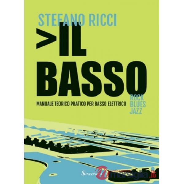 Basso. Manuale pratico per basso elettrico (Il)