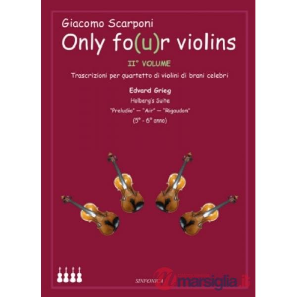 Only fo(u)r violins. Trascrizioni per quartetto di violini di brani celebri. Partitura. Vol. 2