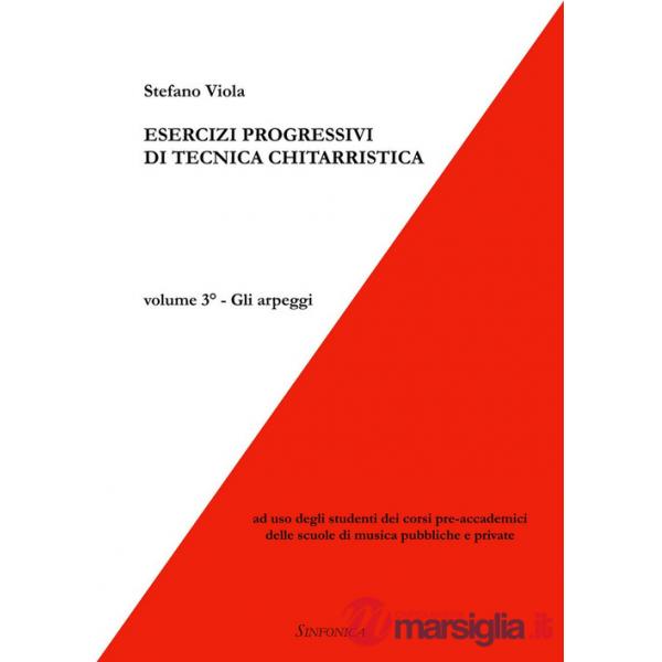 Esercizi progressivi di tecnica chitarristica. Metodo. Vol. 3: Gli arpeggi
