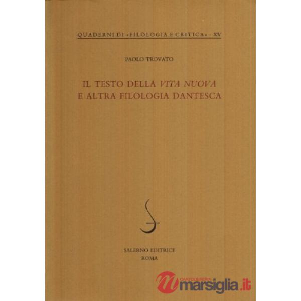 Testo della «Vita nuova» e altra filologia dantesca (Il)