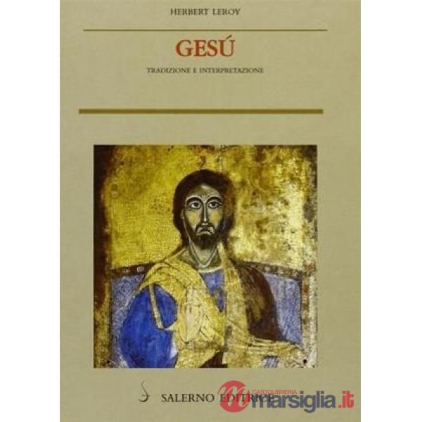 Gesù. Tradizione e interpretazione