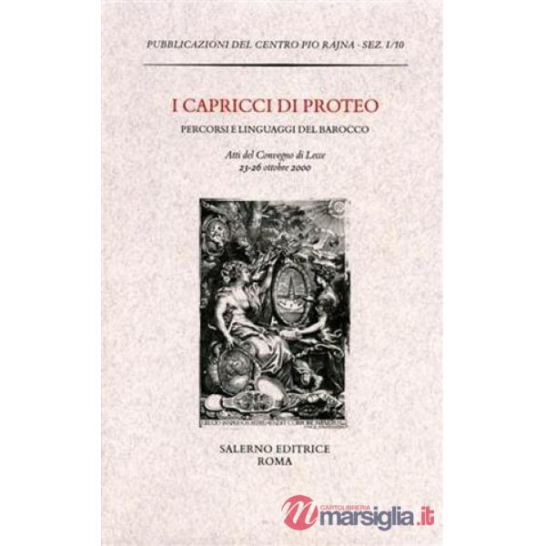 Capricci di Proteo. Percorsi e linguaggi del barocco (I)