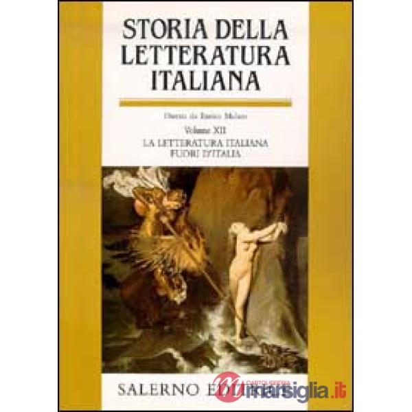 Storia della letteratura italiana. Vol. 12: La letteratura italiana fuori d'Italia