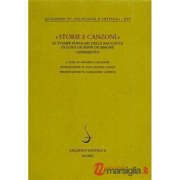 Storie e canzoni. Le stampe popolari della raccolta di Luigi Giuseppe De Simone.