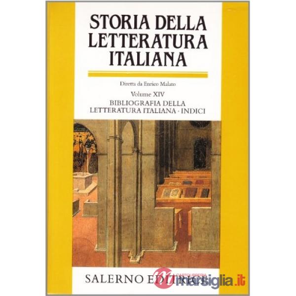 Storia della letteratura italiana. Vol. 14: Bibliografia della letteratura italiana. Indici