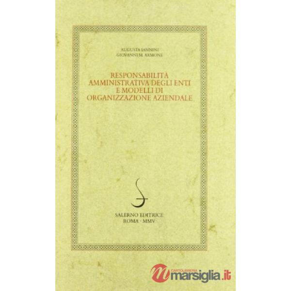 Responsabilità amministrativa degli enti e modelli di organizzazione aziendale