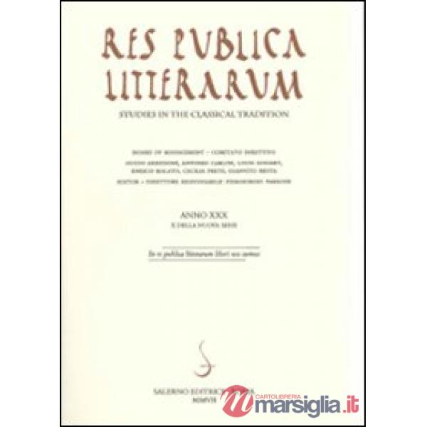 Res publica litterarum. Studies in the classical tradition 2007. Vol. 30
