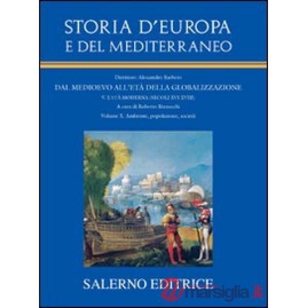 Storia d'Europa e del Mediterraneo. Vol. 10: Ambiente, popolazione, società