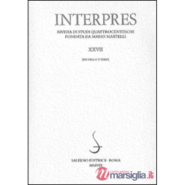 Interpres. Rivista di studi quattrocenteschi (2008). Vol. 27