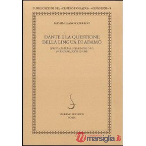 Dante e la questione della lingua di Adamo. De vulgari eloquentia, I 4-7 Paradiso, XXVI 124-38