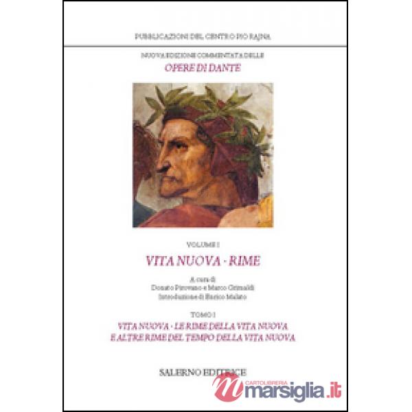 Nuova edizione commentata delle opere di Dante. Vol. 1/1: Vita nuova-Rime