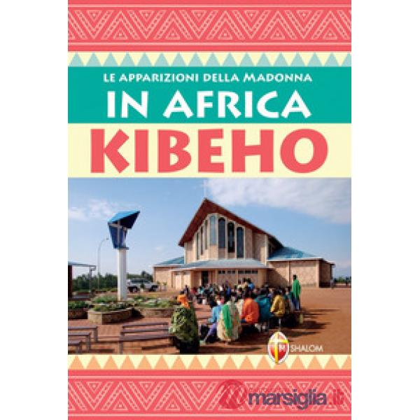 Apparizioni della Madonna in Africa Kibeho (Le)