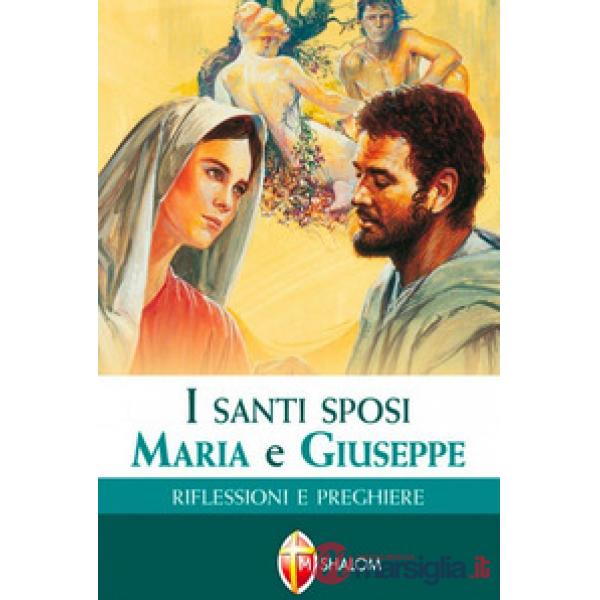 Santi sposi Maria e Giuseppe. Riflessioni e preghiere (I)