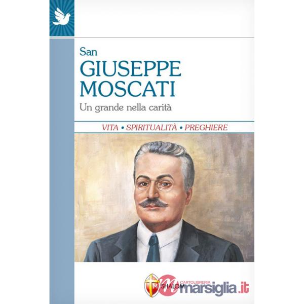 San Giuseppe Moscati. Un grande nella carità