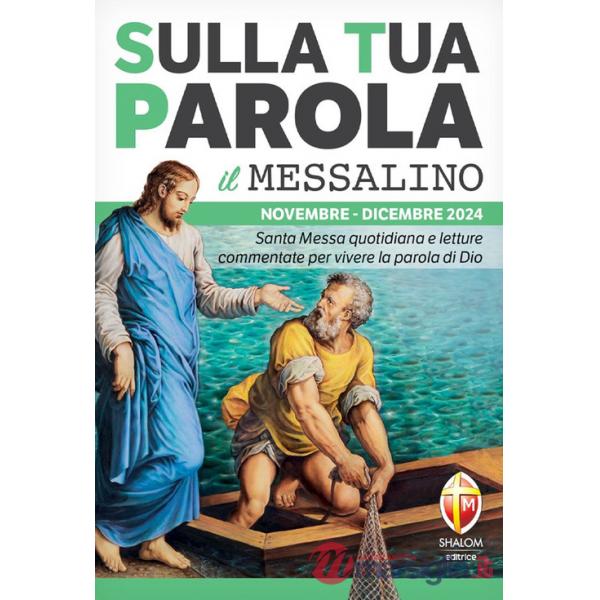Sulla tua parola. Messalino. Letture della messa commentate per vivere la parola di Dio. Novembre-dicembre 2024