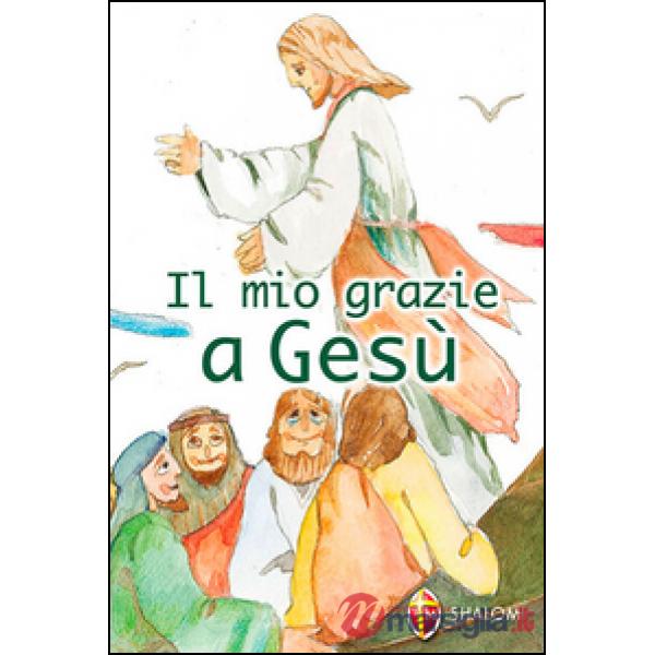 Mio grazie a Gesù (Il)