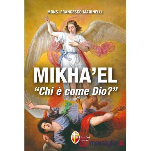 Mikha'el. Chi è come Dio?