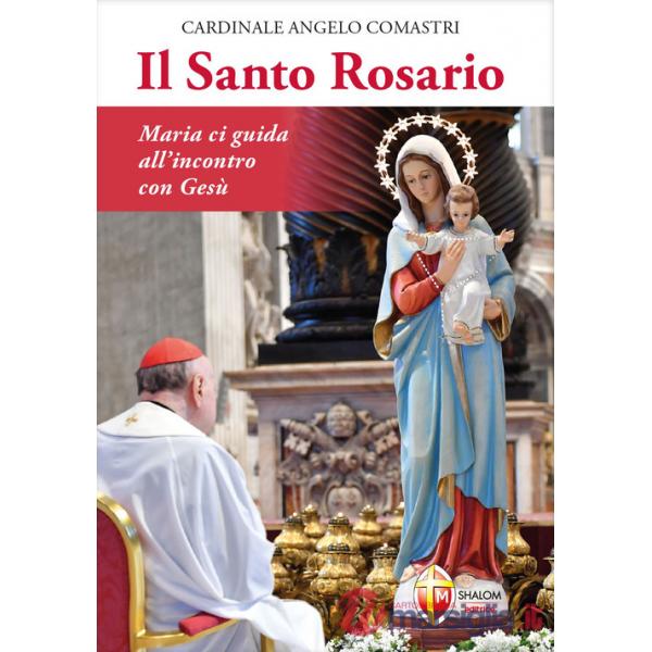 Santo rosario. Maria ci guida all'incontro con Gesù (Il)